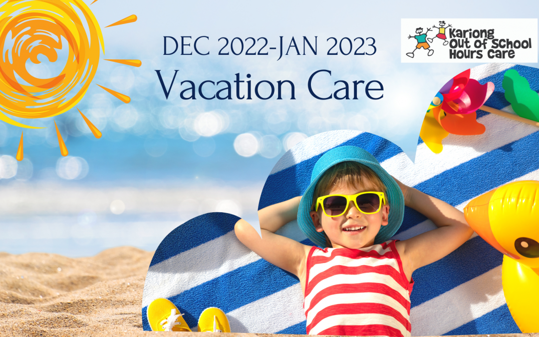 Dec 2022- Jan 2023 Vacation Care & School Holiday Program
